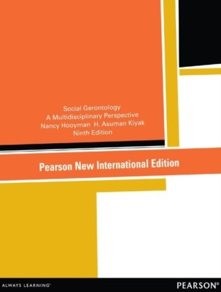 Social Gerontology: Pearson New International Edition