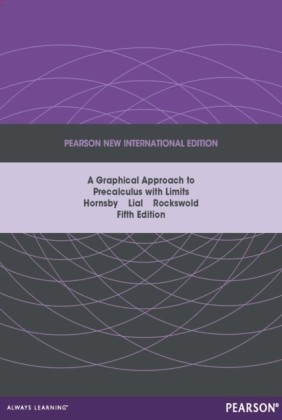Graphical Approach to Precalculus with Limits: Pearson New International Edition