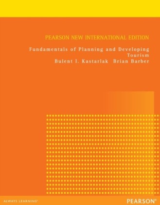 Fundamentals of Planning and Developing Tourism: Pearson New International Edition