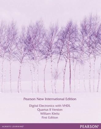 Digital Electronics with VHDL (Quartus II Version): Pearson New International Edition