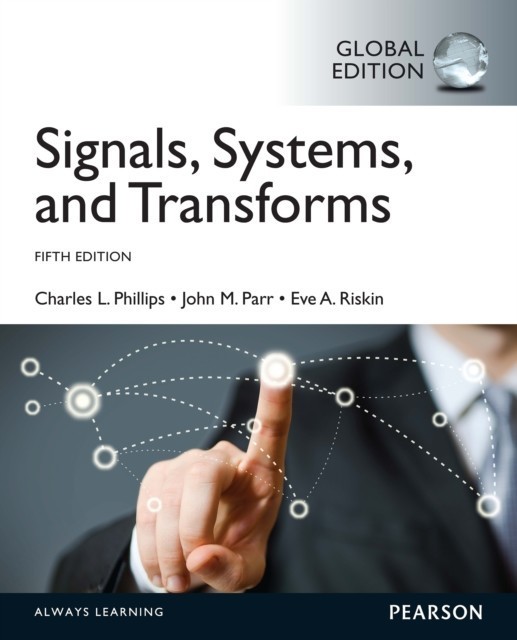 Signals, Systems, & Transforms: International Edition main product photo