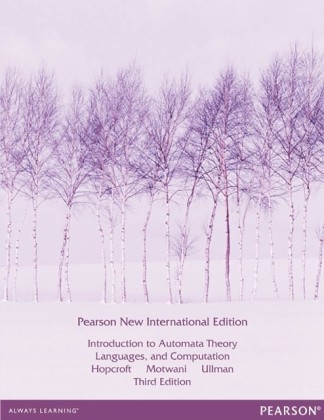 Introduction to Automata Theory, Languages, and Computation: Pearson New International Edition