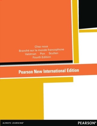 Chez nous: Pearson New International Edition