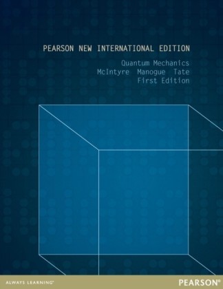 Quantum Mechanics: Pearson New International Edition