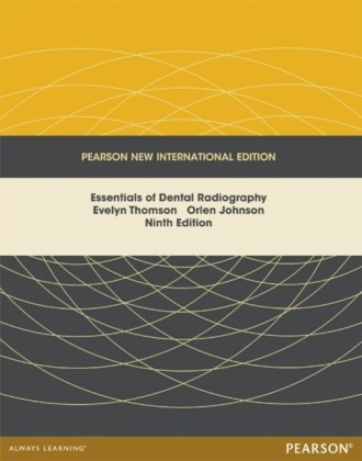 Essentials of Dental Radiography: Pearson New International Edition