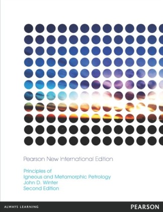 Principles of Igneous and Metamorphic Petrology: Pearson New International Edition
