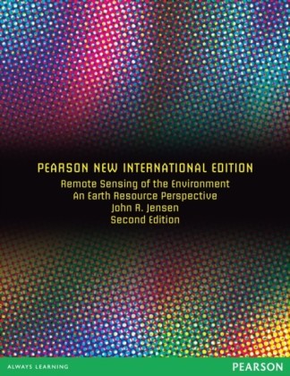 Remote Sensing of the Environment: Pearson New International Edition