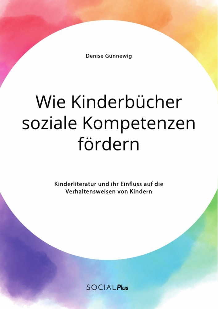 Wie Kinderbücher soziale Kompetenzen fördern. Kinderliteratur und ihr Einfluss auf die Verhaltensweisen von Kindern main product photo