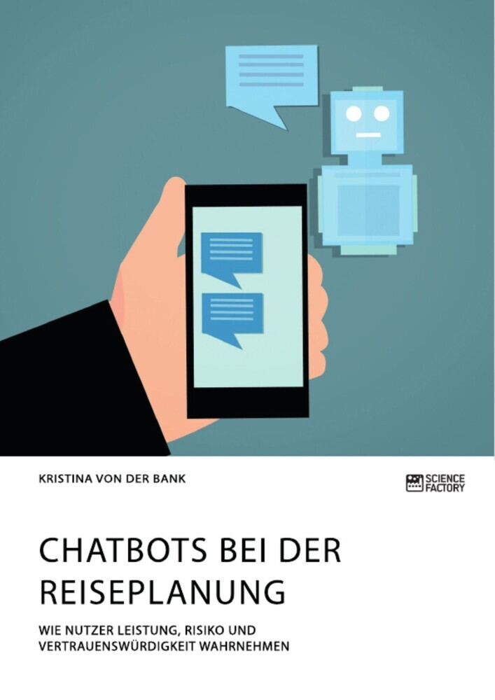 Chatbots bei der Reiseplanung. Wie Nutzer Leistung, Risiko und Vertrauenswürdigkeit wahrnehmen main product photo
