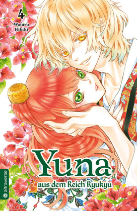 Yuna aus dem Reich Ryukyu. Bd.4