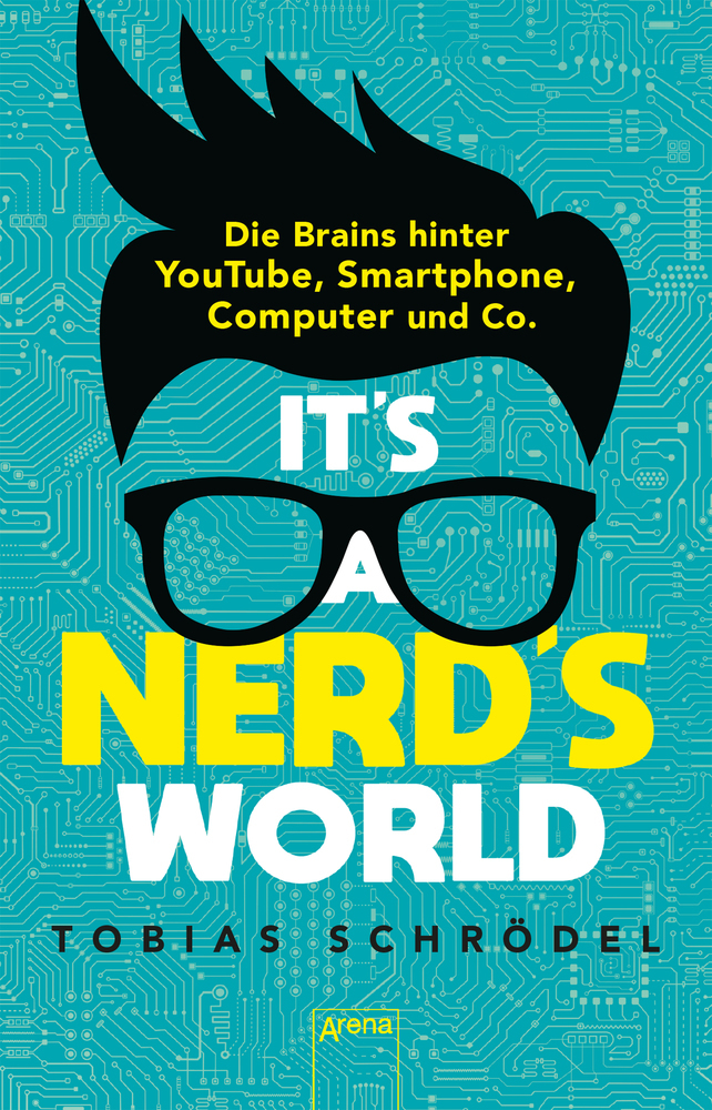 It's a Nerd's World. Die Brains hinter YouTube, Smartphone, Computer und Co. main product photo