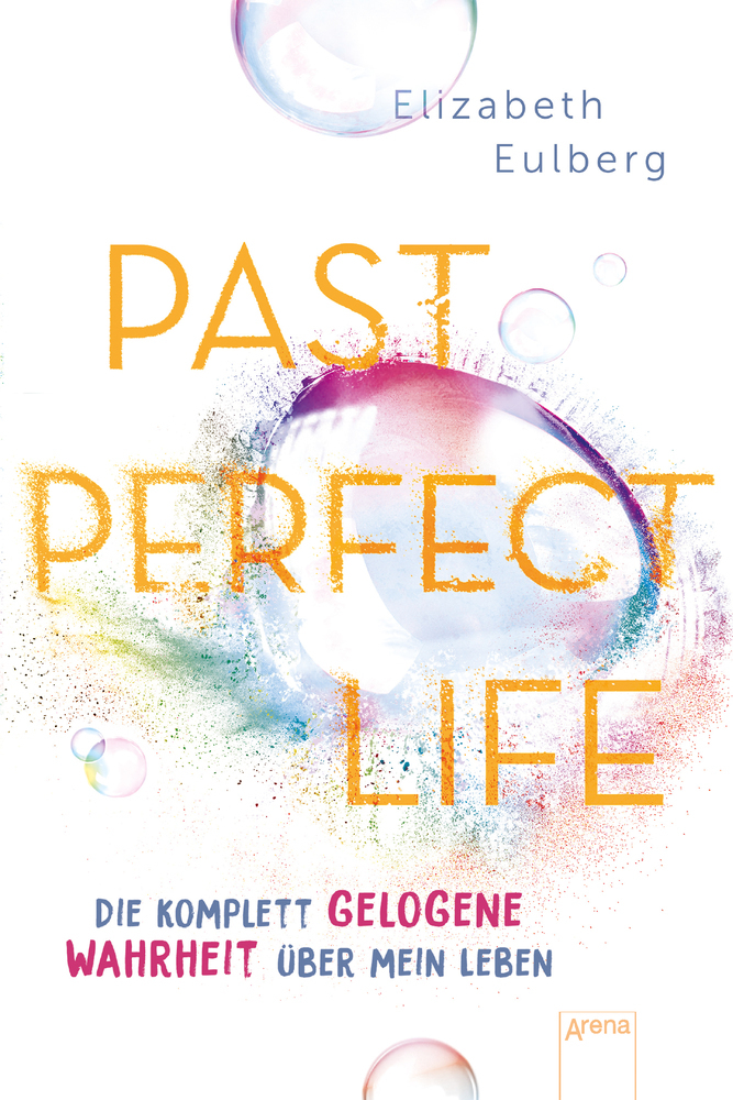 Past Perfect Life. Die komplett gelogene Wahrheit über mein Leben main product photo