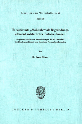 Unbestimmte »Maßstäbe« als Begründungselement richterlicher Entscheidungen