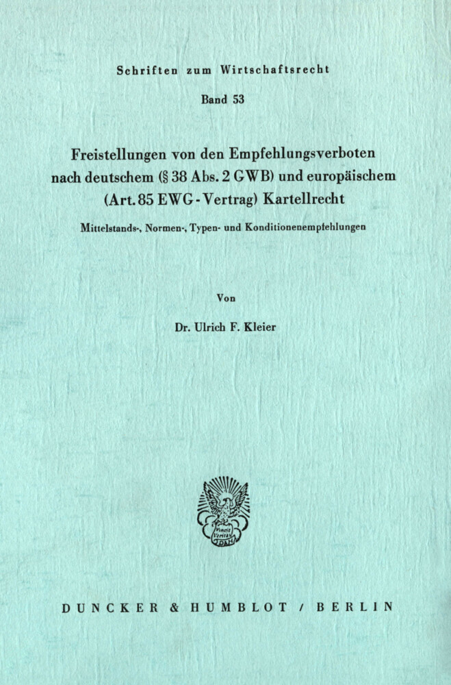Freistellungen von den Empfehlungsverboten nach deutschem ( 38 Abs. 2 GWB) und europäischem (Art.85 EWG-Vertrag) Kartellrecht. main product photo