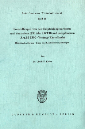 Freistellungen von den Empfehlungsverboten nach deutschem (  38 Abs. 2 GWB) und europäischem (Art.85 EWG-Vertrag) Kartellrecht.