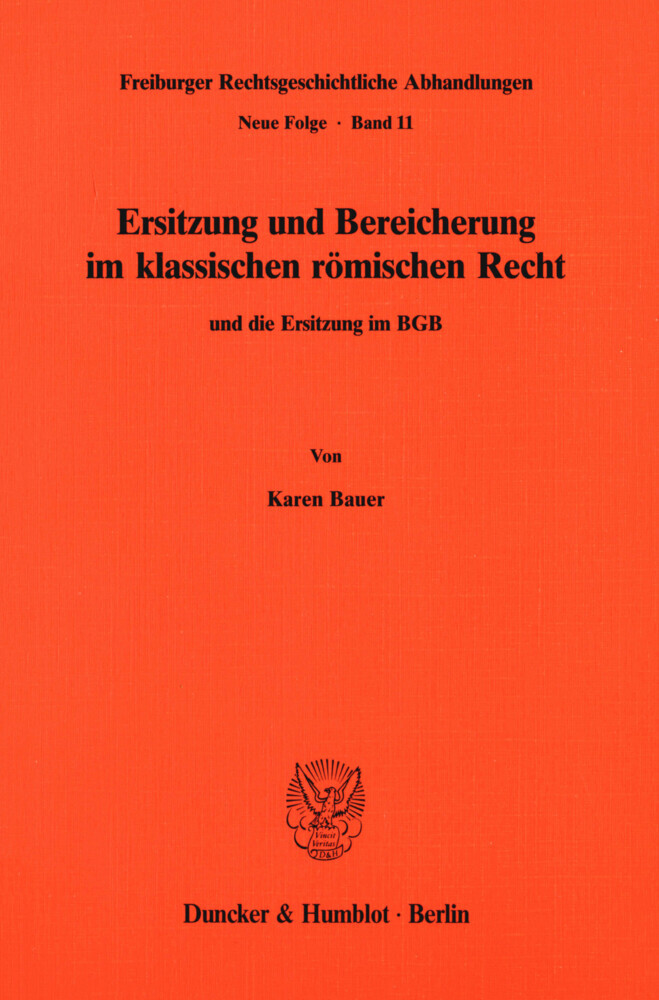 Ersitzung und Bereicherung im klassischen römischen Recht und die Ersitzung im BGB. main product photo