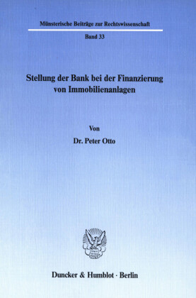 Stellung der Bank bei der Finanzierung von Immobilienanlagen.