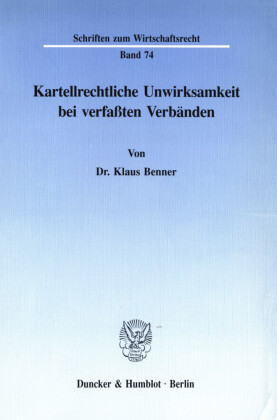Kartellrechtliche Unwirksamkeit bei verfaßten Verbänden.