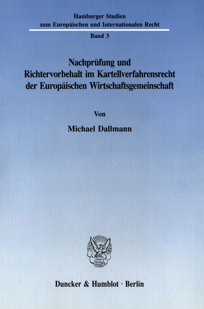 Nachprüfung und Richtervorbehalt im Kartellverfahrensrecht der Europäischen Wirtschaftsgemeinschaft. main product photo