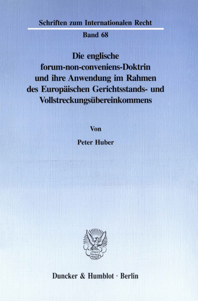 Die englische forum-non-conveniens-Doktrin und ihre Anwendung im Rahmen des Europäischen Gerichtsstands- und Vollstreckungsübereinkommens. main product photo