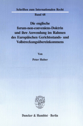 Die englische forum-non-conveniens-Doktrin und ihre Anwendung im Rahmen des Europäischen Gerichtsstands- und Vollstreckungsübereinkommens.