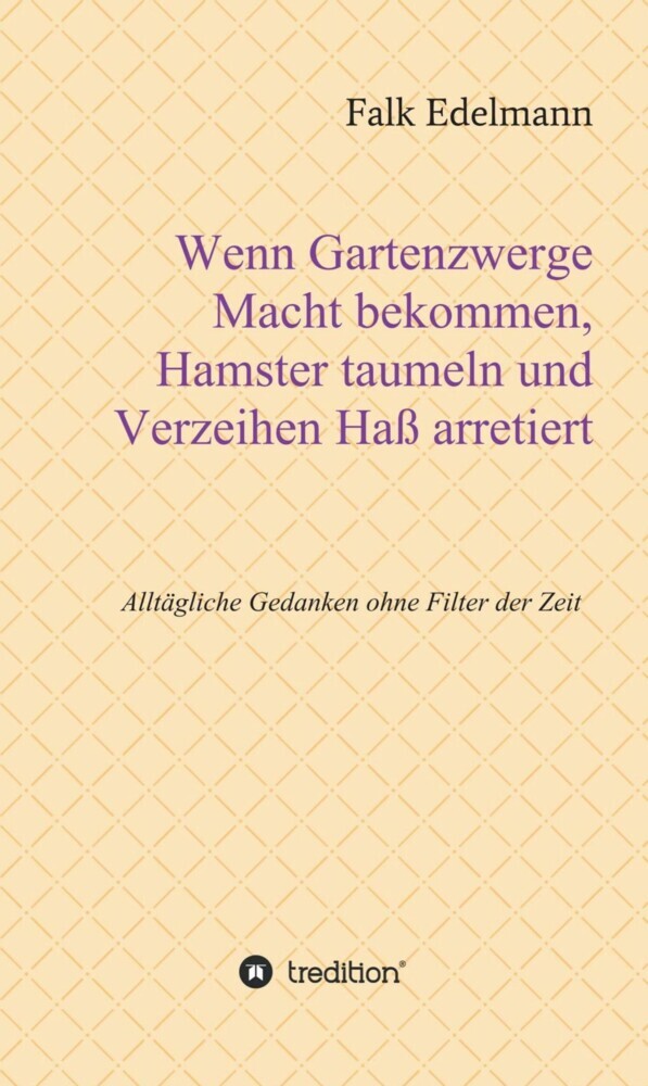 Wenn Gartenzwerge Macht bekommen, Hamster taumeln und Verzeihen Haß arretiert main product photo