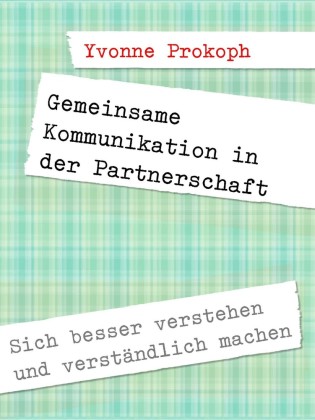 Gemeinsame Kommunikation in der Partnerschaft