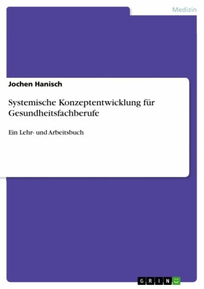 Systemische Konzeptentwicklung für Gesundheitsfachberufe