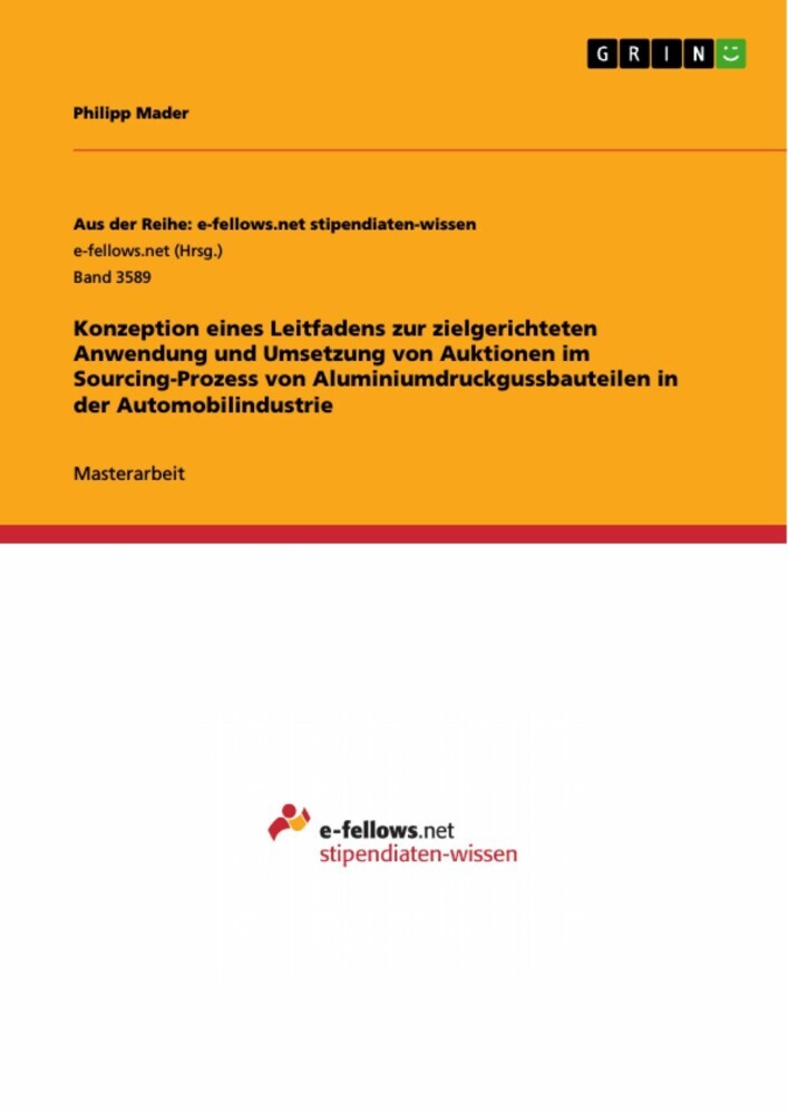 Konzeption eines Leitfadens zur zielgerichteten Anwendung und Umsetzung von Auktionen im Sourcing-Prozess von Aluminiumdruckgussbauteilen in der Automobilindustrie main product photo