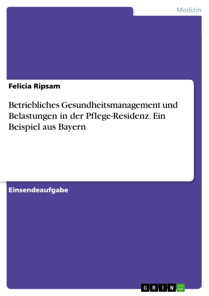 Betriebliches Gesundheitsmanagement und Belastungen in der Pflege-Residenz. Ein Beispiel aus Bayern main product photo