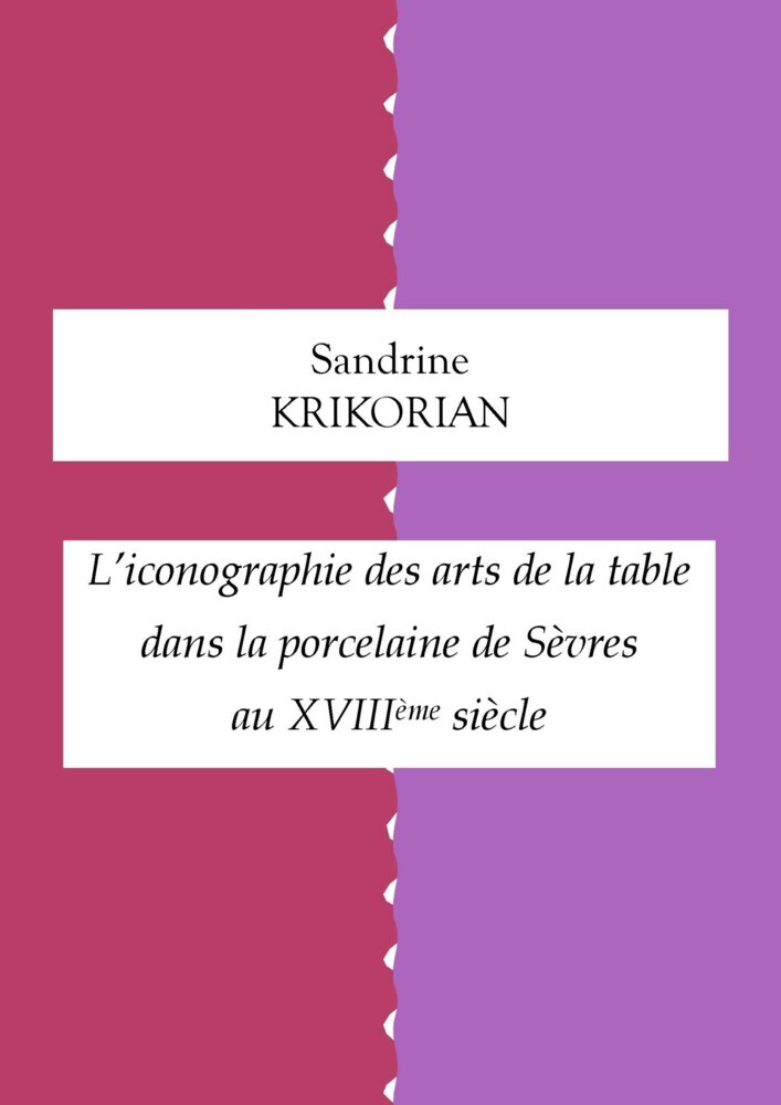 L'iconographie des arts de la table dans la porcelaine de Sèvres au XVIIIème siècle main product photo