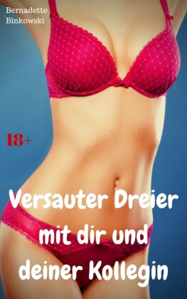 Versauter Dreier mit dir und deiner Kollegin