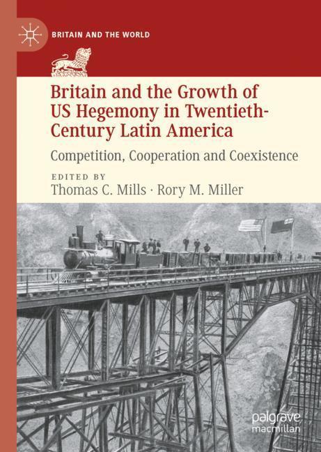 Britain and the Growth of US Hegemony in Twentieth-Century Latin America main product photo