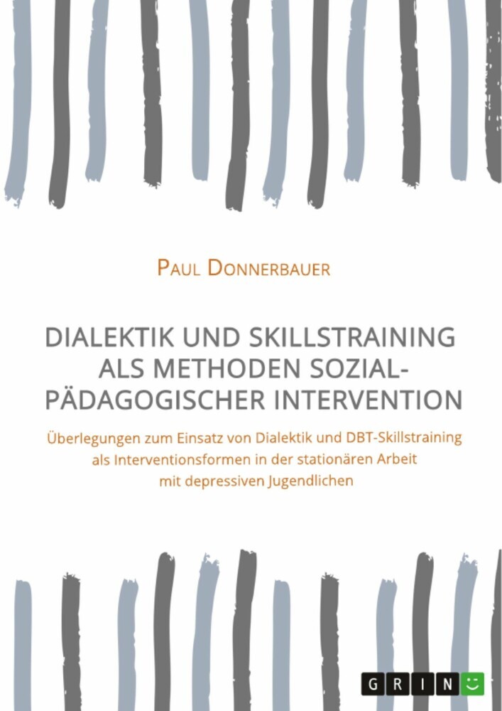Dialektik und Skillstraining als Methoden sozialpädagogischer Intervention main product photo