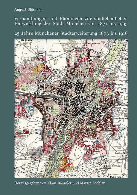 Verhandlungen und Planungen zur städtebaulichen Entwicklung der Stadt München von 1871 bis 1933 main product photo
