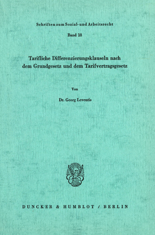 Tarifliche Differenzierungsklauseln nach dem Grundgesetz und dem Tarifvertragsgesetz. main product photo