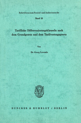 Tarifliche Differenzierungsklauseln nach dem Grundgesetz und dem Tarifvertragsgesetz.