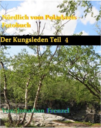 Nördlich vom Polarkreis - Fotobuch Teil 4