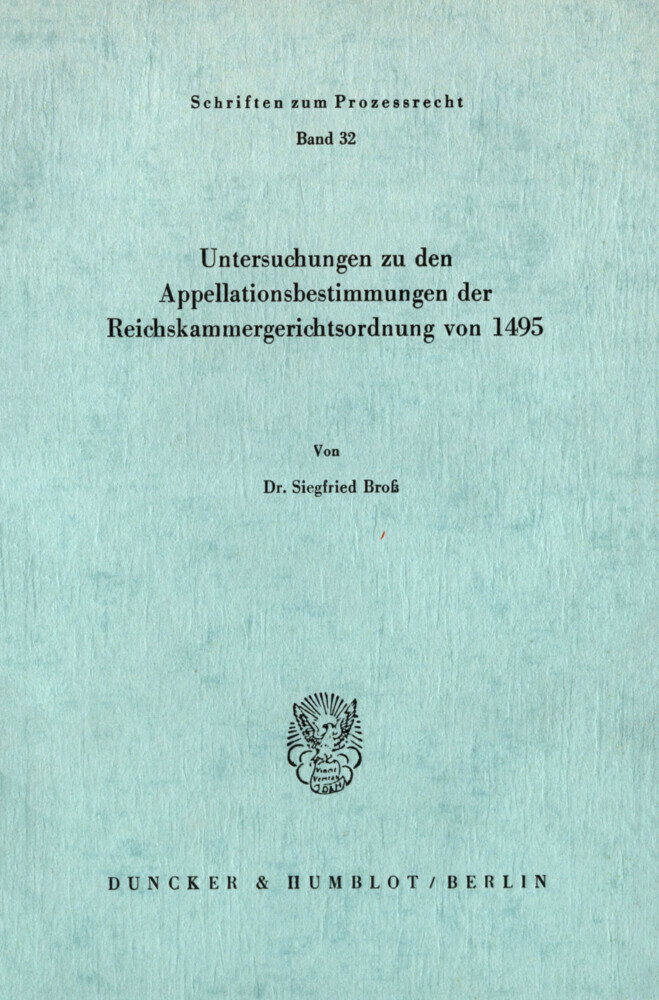Untersuchungen zu den Appellationsbestimmungen der Reichskammergerichtsordnung von 1495. main product photo