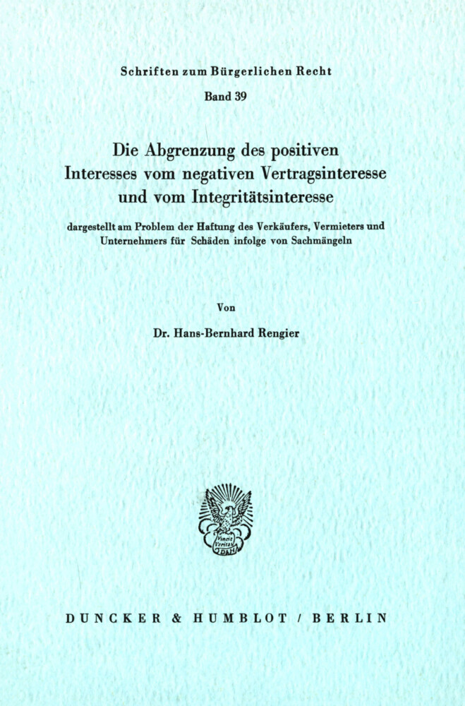 Die Abgrenzung des positiven Interesses vom negativen Vertragsinteresse und vom Integritätsinteresse, main product photo