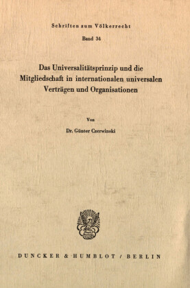 Das Universalitätsprinzip und die Mitgliedschaft in internationalen universalen Verträgen und Organisationen.