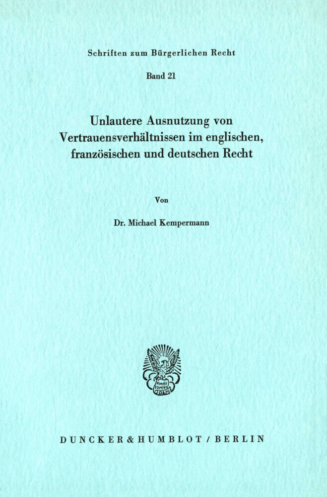 Unlautere Ausnutzung von Vertrauensverhältnissen im englischen, französischen und deutschen Recht. main product photo