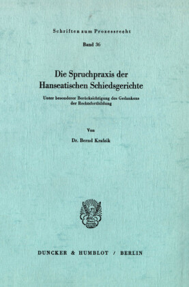Die Spruchpraxis der Hanseatischen Schiedsgerichte.