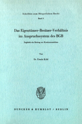 Das Eigentümer-Besitzer-Verhältnis im Anspruchssystem des BGB.