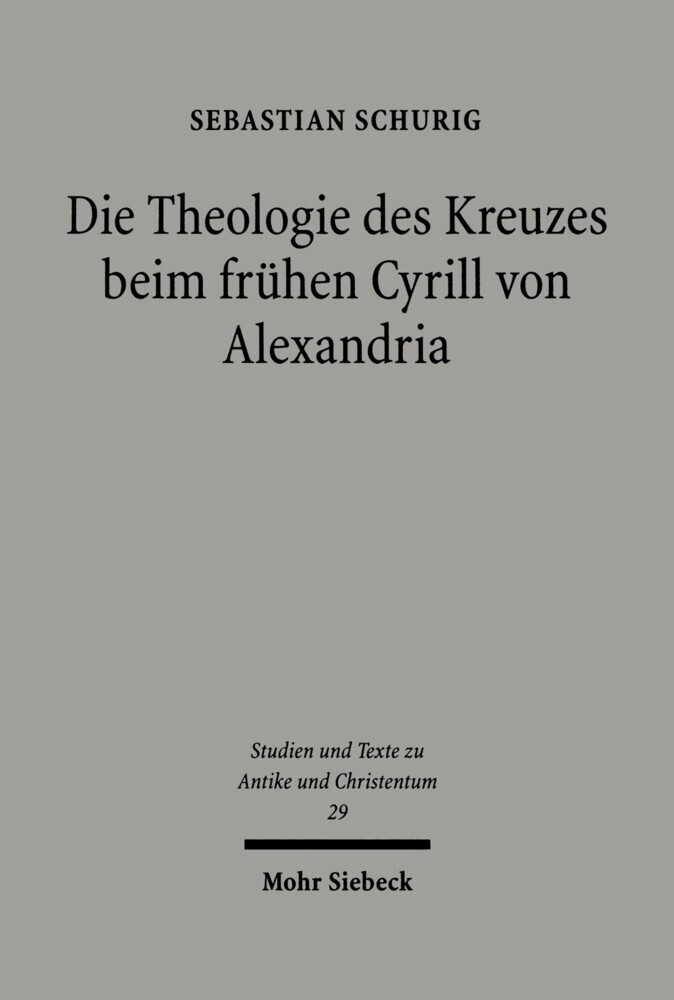 Die Theologie des Kreuzes beim frühen Cyrill von Alexandria main product photo