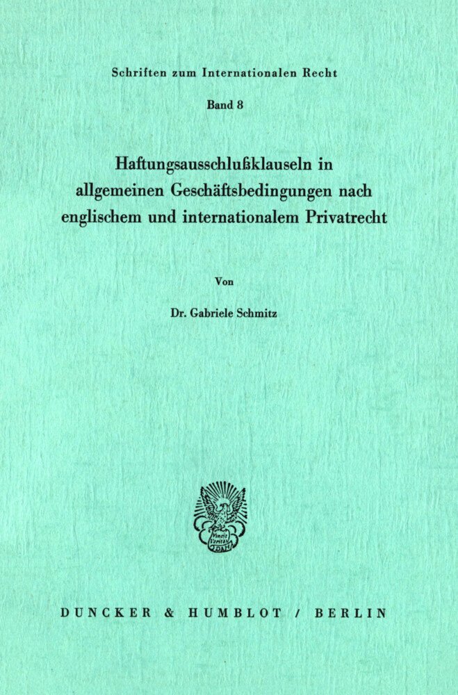 Haftungsausschlußklauseln in allgemeinen Geschäftsbedingungen nach englischem und internationalem Privatrecht. main product photo