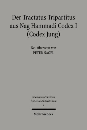 Der Tractatus Tripartitus aus Nag Hammadi Codex I (Codes Jung)