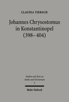 Johannes Chrysostomus in Konstantinopel (398-404)