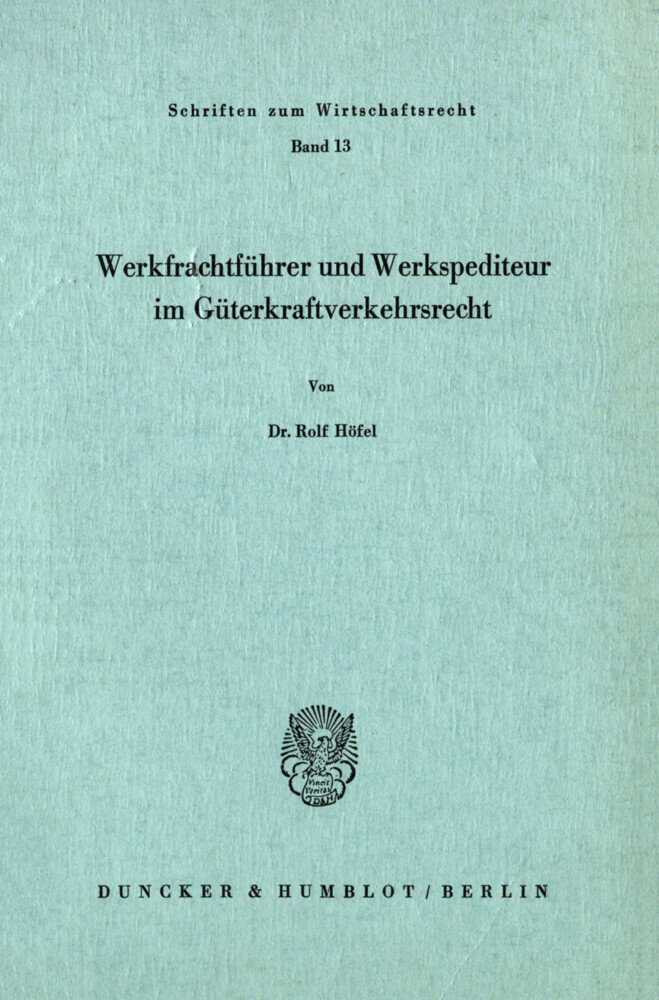 Werkfrachtführer und Werkspediteur im Güterkraftverkehrsrecht. main product photo