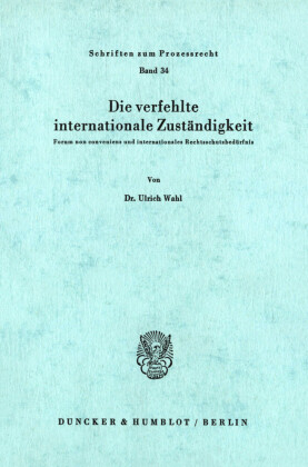 Die verfehlte internationale Zuständigkeit.